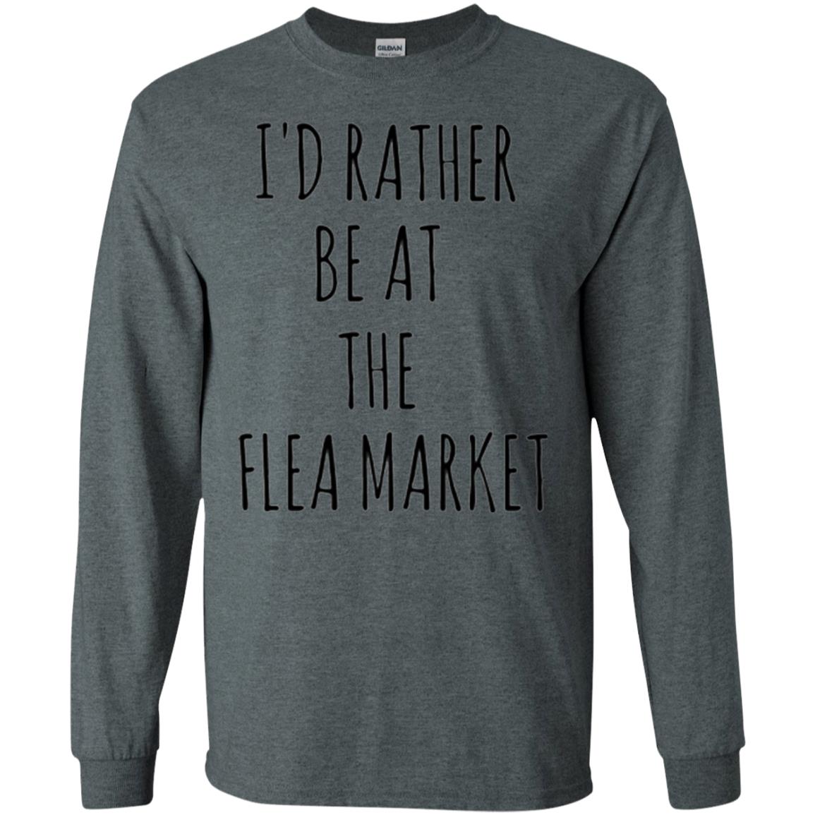 I_d Rather Be At The Flea Market T-shirt Dark Heather