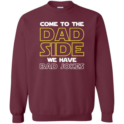 Daddy T-shirt Come To The Dad Side We Have Bad Jokes Maroon