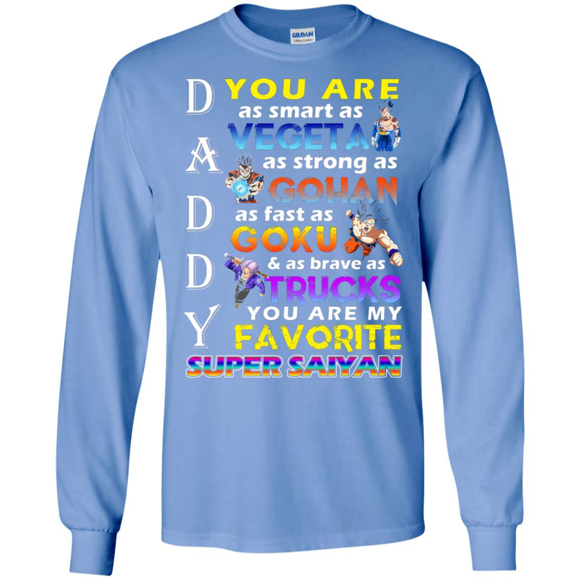 You Are As Smart As Vegeta Daddy T-shirt Carolina Blue