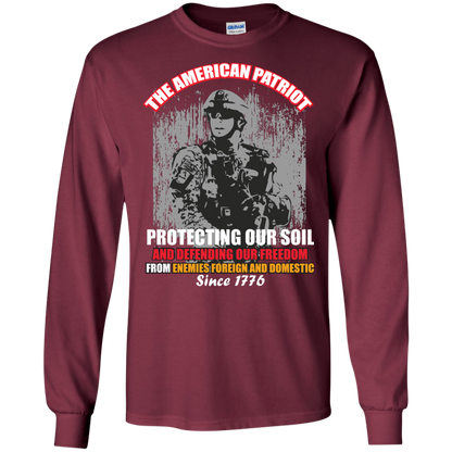 Military T-Shirt The American Patriot Protecting Our Soil And Defending Our Freedom From Enemies Foreign And Domestic Since 1776 Maroon