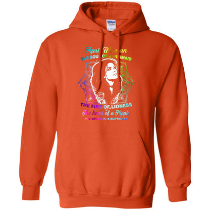 April Woman Shirt The Soul Of A Mermaid The Fire Of Lioness The Heart Of A Hippeie The Spirit Of A Butterfly Orange