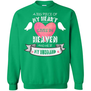 A Big Piece Of My Heart Lives In Heaven And He Is My Husband ShirtG180 Gildan Crewneck Pullover Sweatshirt 8 oz.