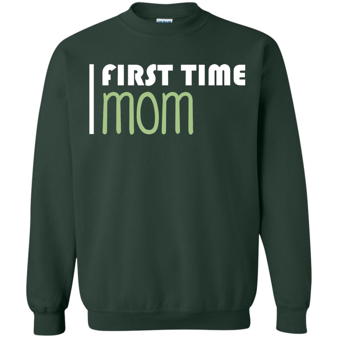 First Time Mom New Mom Shirt Forest Green