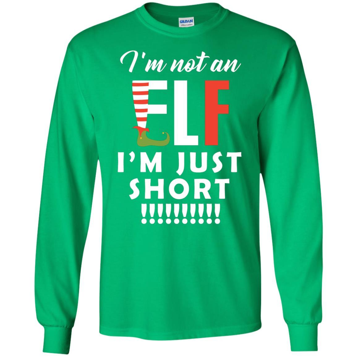 Christmas T-shirt I'm Not An Elf I'm Just Short Irish Green