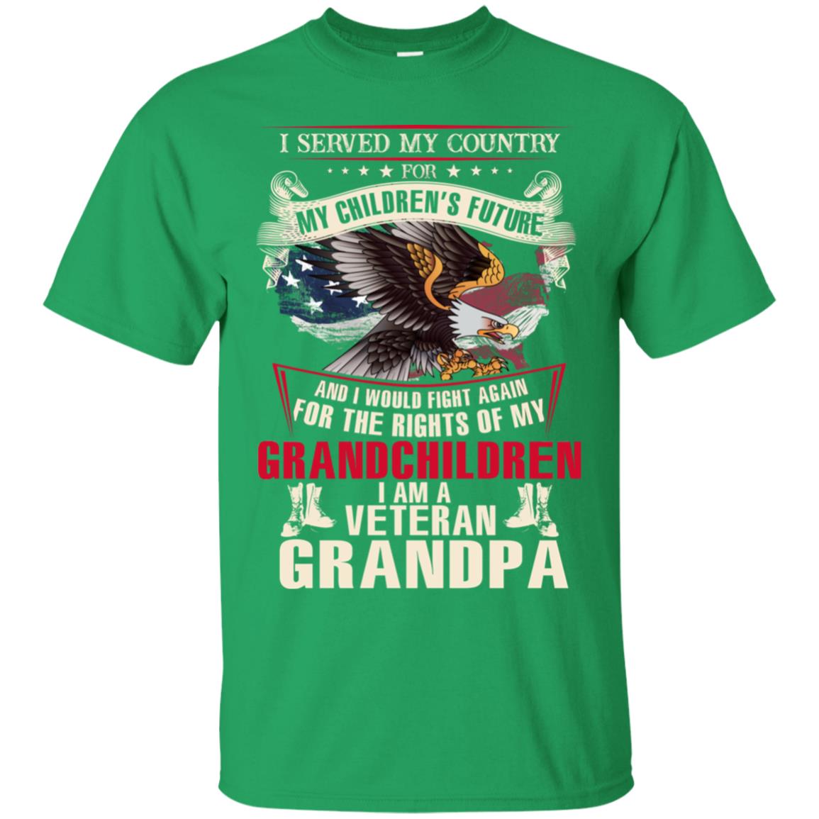 I Served My Country For My Children's Future And I Would Fight Again For The Rights Of My Grandchildren Irish Green