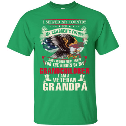 I Served My Country For My Children's Future And I Would Fight Again For The Rights Of My Grandchildren Irish Green