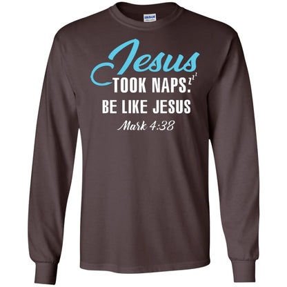 Christian T-shirt Jesus Took Naps Be Like Jesus Dark Chocolate