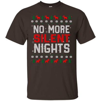 No More Silent Night Chritsmas Idea Quote Gift Shirt Dark Chocolate