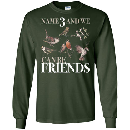 Birdwatching Shirt Name 3 And We Can Be Friends Forest Green
