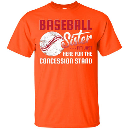 Baseball Sister Shirt Im Just Here For Concession Stand Orange