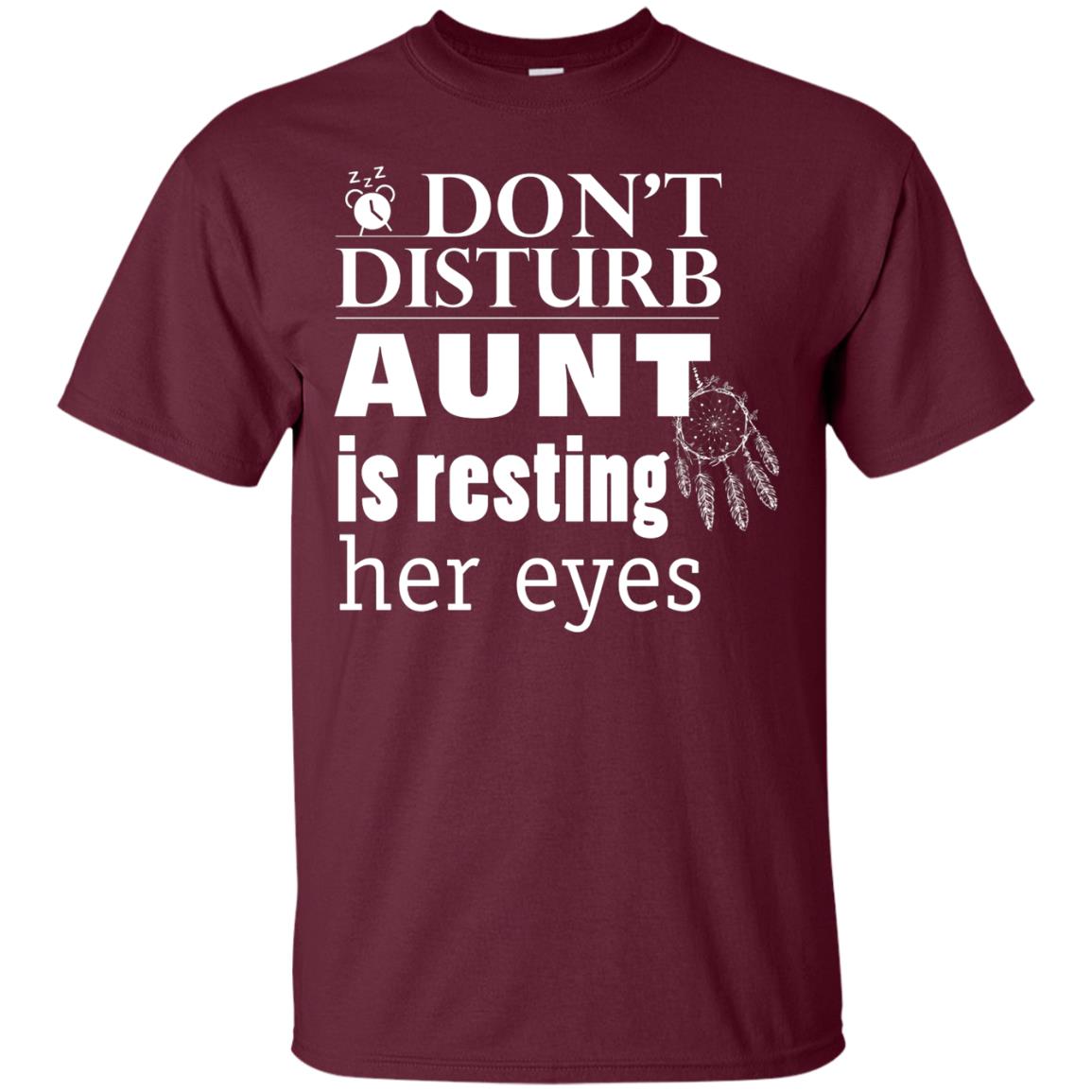 Don't Disturb Aunt Is Resting Her Eyes Funny Auntie Shirt Maroon
