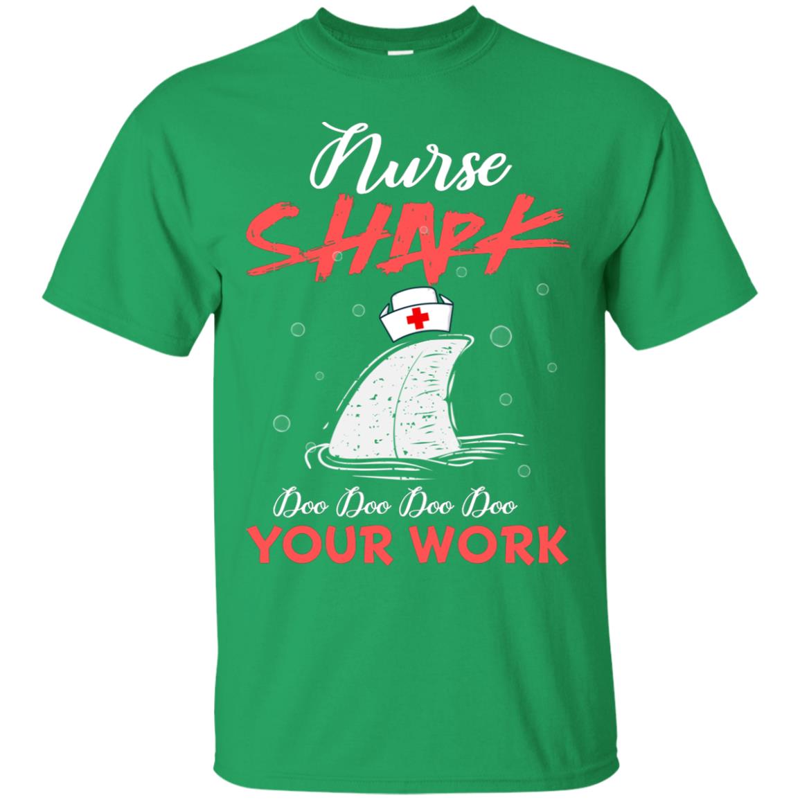 Nurse Shark Doo Doo Doo Your Work Nursing Shark Gift Tshirt For Womens Or Mens Irish Green