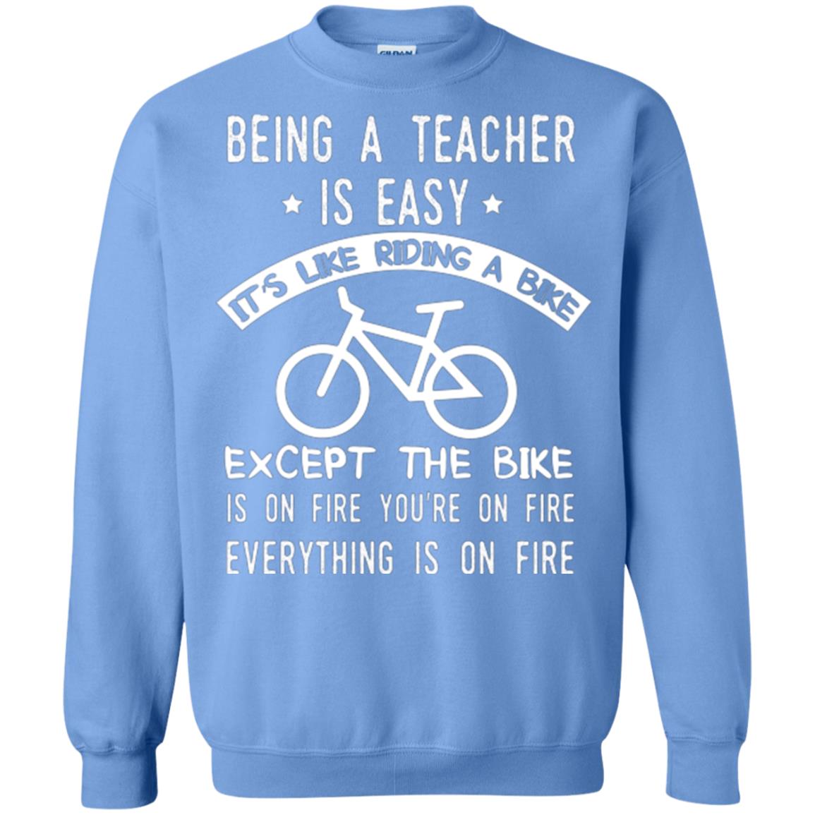 Being A Teacher Is Easy It’s Like Riding A Bike Teacher T-shirt Carolina Blue