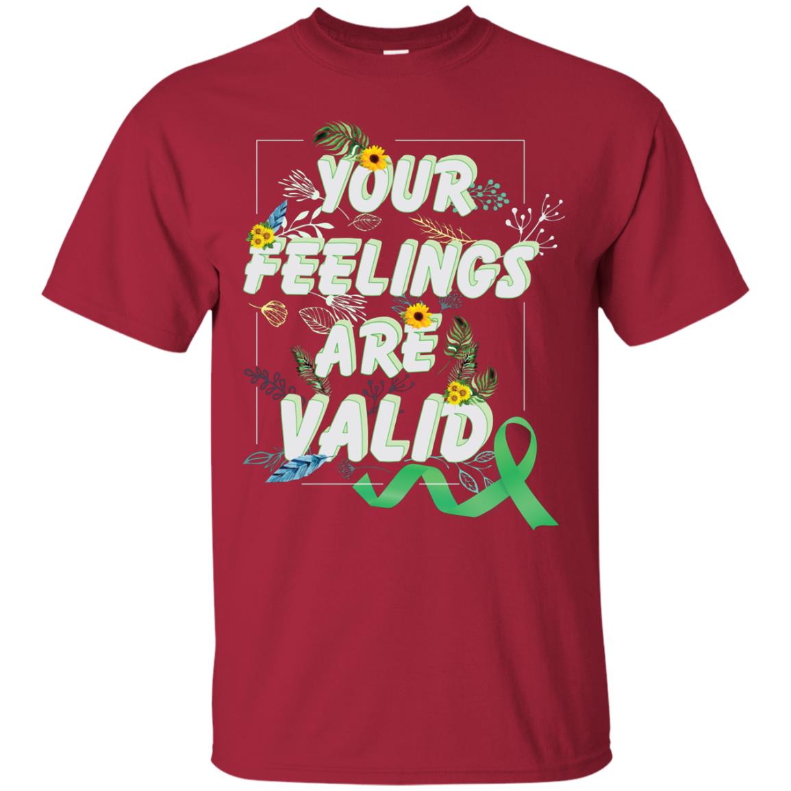 Your Feelings Are Valid Mental Health Awareness T-shirt Cardinal