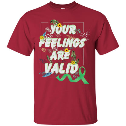 Your Feelings Are Valid Mental Health Awareness T-shirt Cardinal