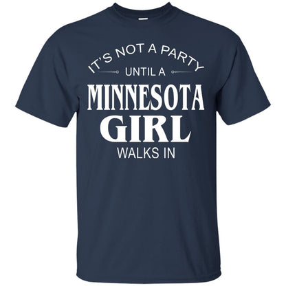 It_s Not A Party Until A Minnesota Girl Walks In Shirt Navy