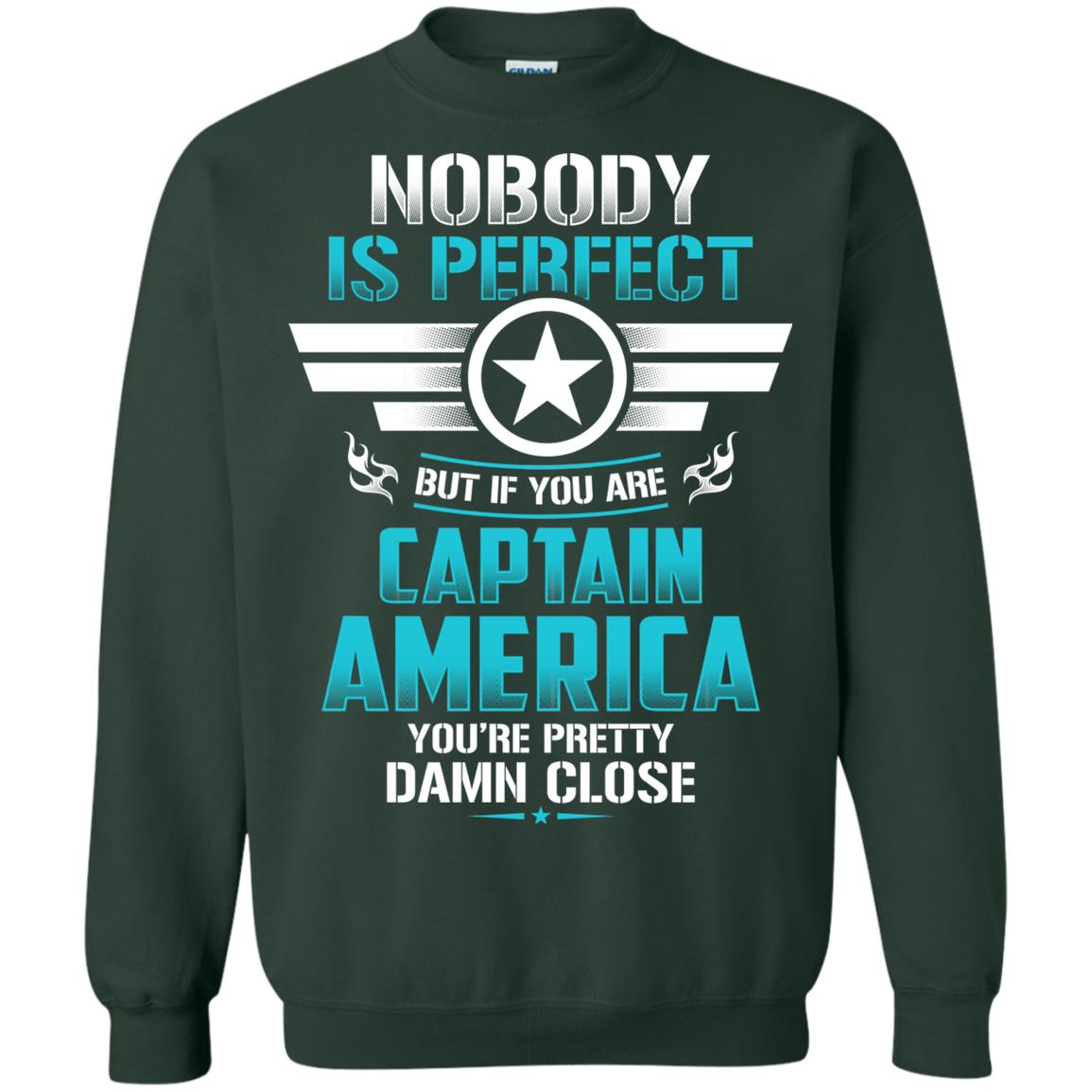 Nobody Is Perfect But If You Are Captain America You_re Pretty Damn Close Movie Fan T-shirt Forest Green