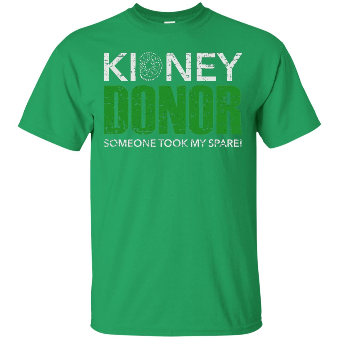 Someone Took My Spare Kidney Donor Awareness T-shirt Irish Green