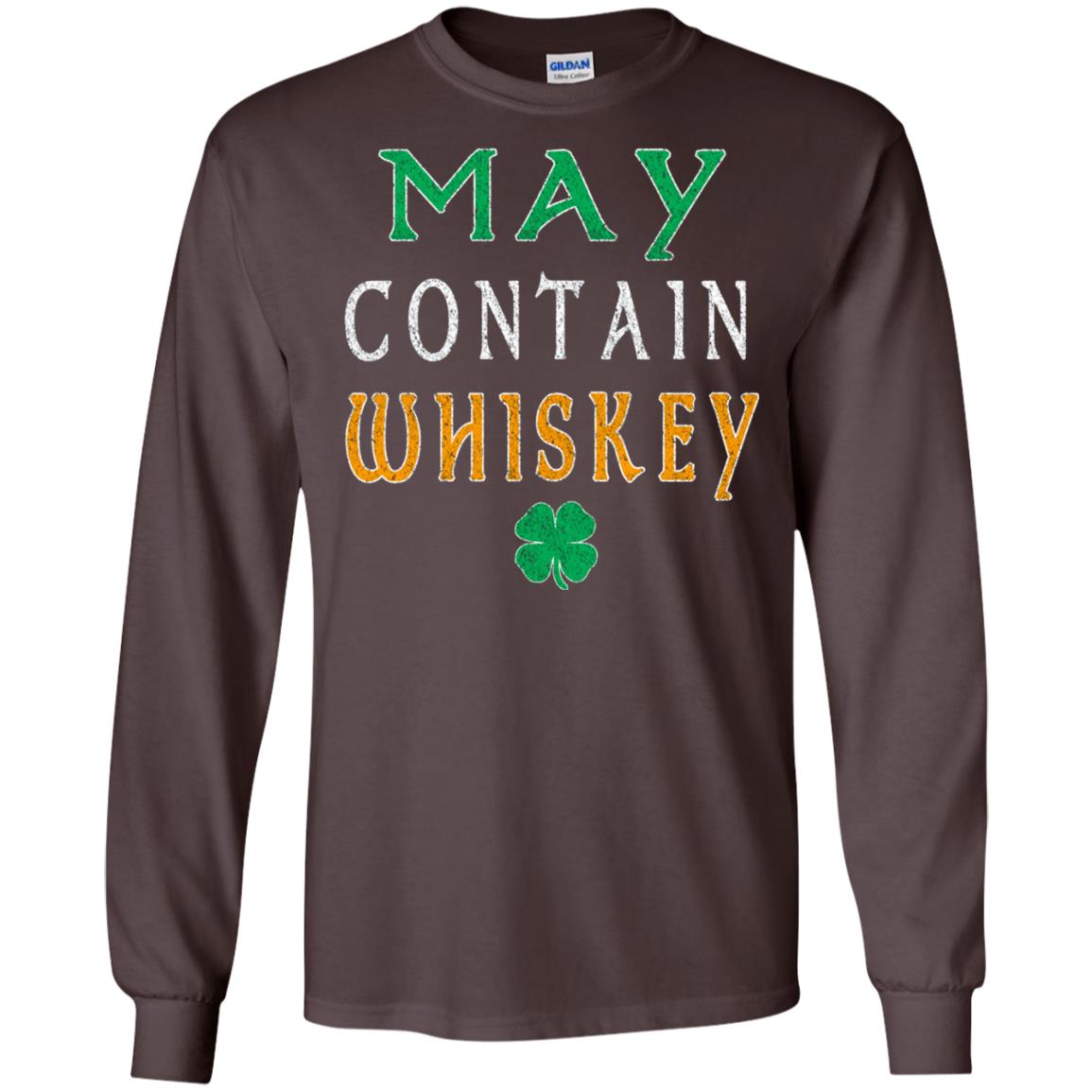 May Contain Whiskey St. Patrick_s Day T-shirt Dark Chocolate