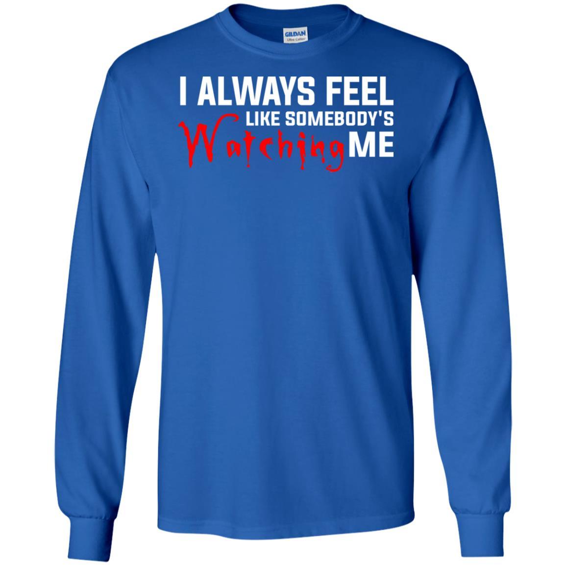 I Always Feel Like Somebody's Watching Me T-shirt Royal