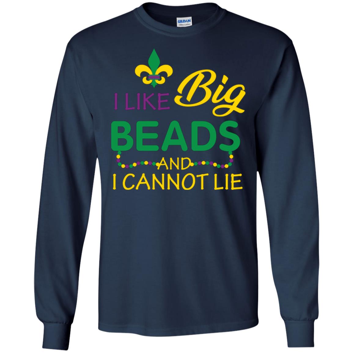 Mardi Gras T-shirt I Like Big Beads And I Cannot Lie Navy