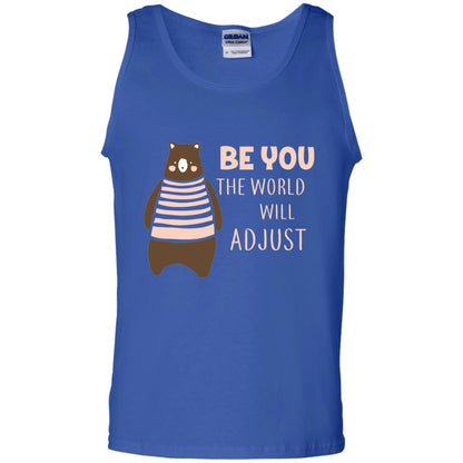 Be You The World Will Adjust Shirt Royal