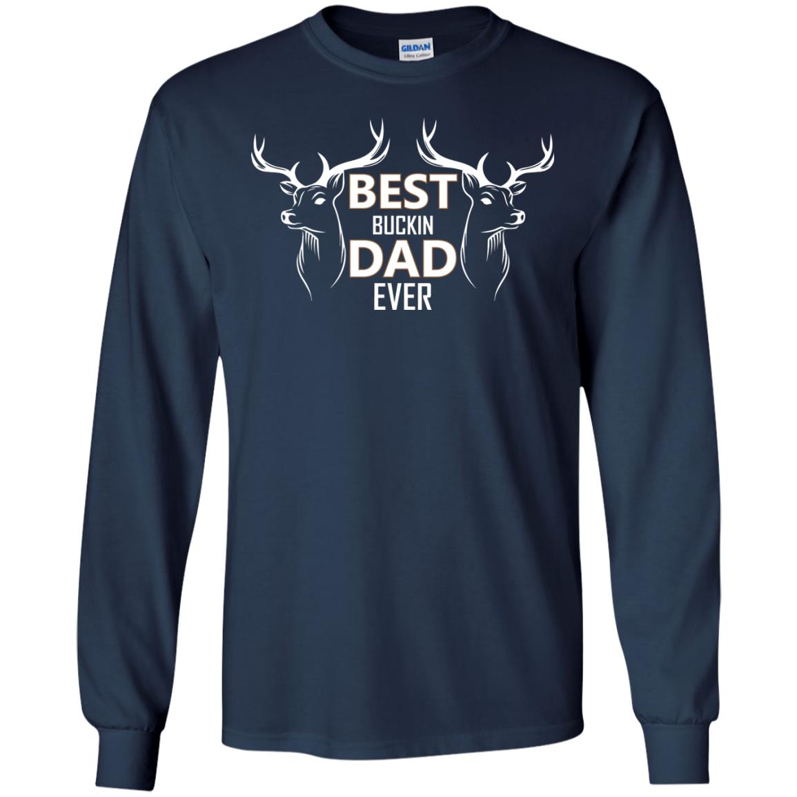 Best Buckin_ Dad Ever Daddy Shirt For Father_s Day Navy