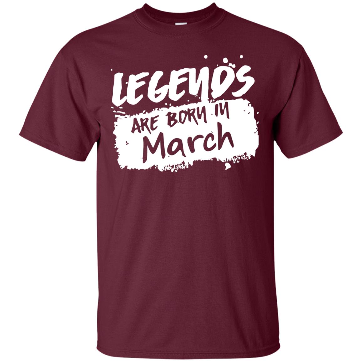 March Birthday Shirt Legends Are Born In March Maroon
