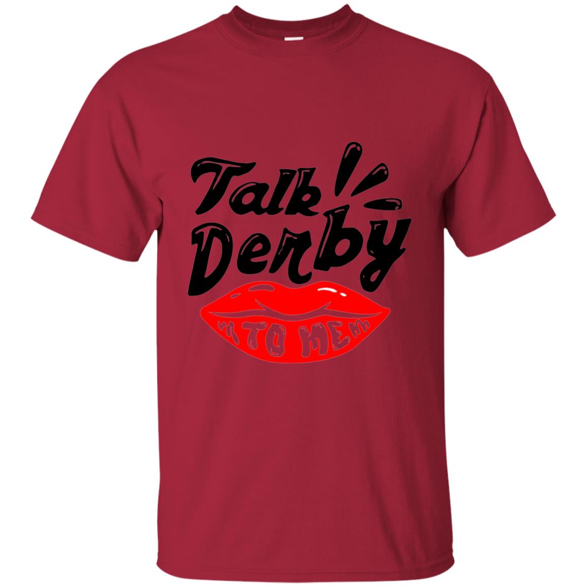 Kentucky Party Lip Talk Derby To Me Horse Festival Shirt Cardinal