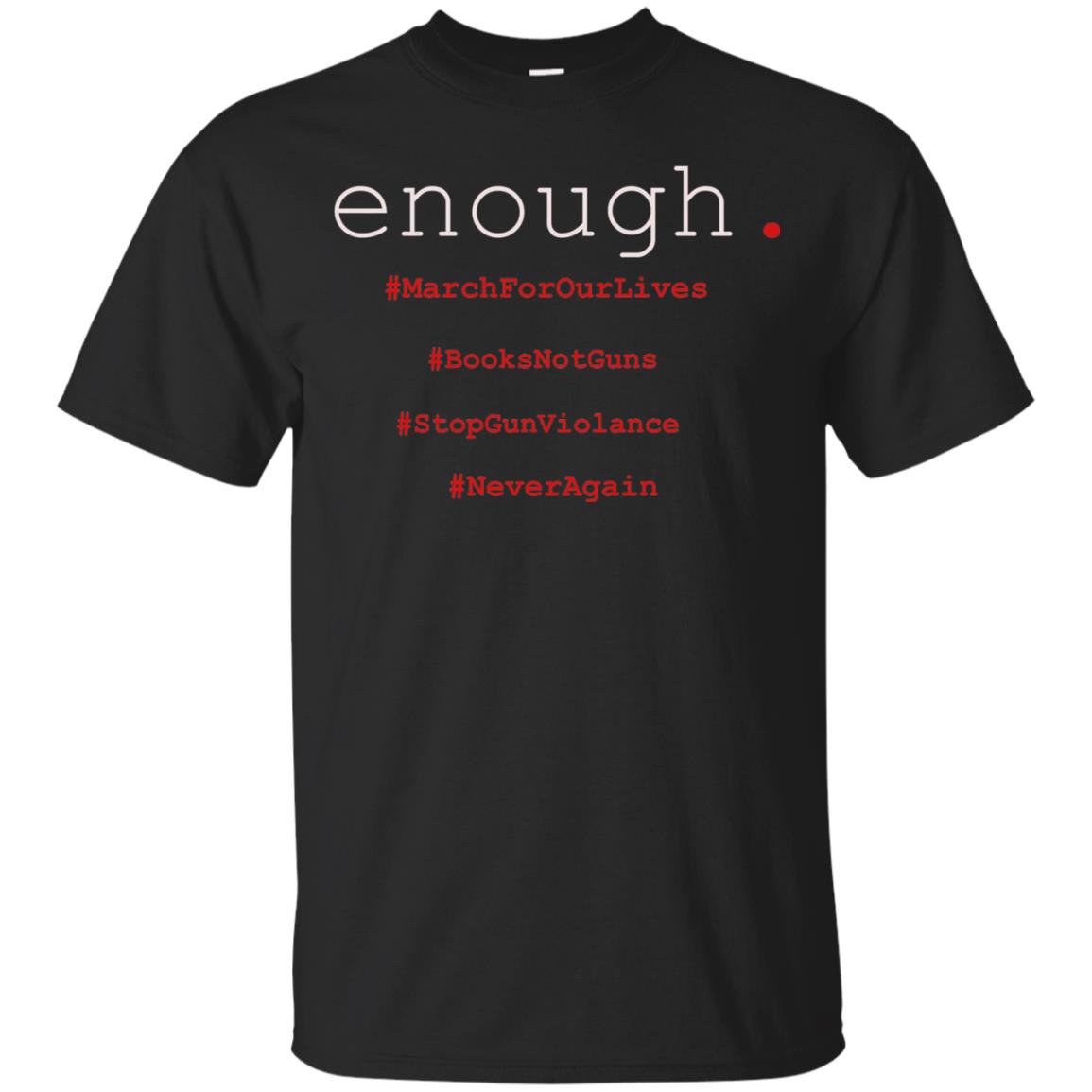 Enough Is Enough March For Our Lives T-shirt Black