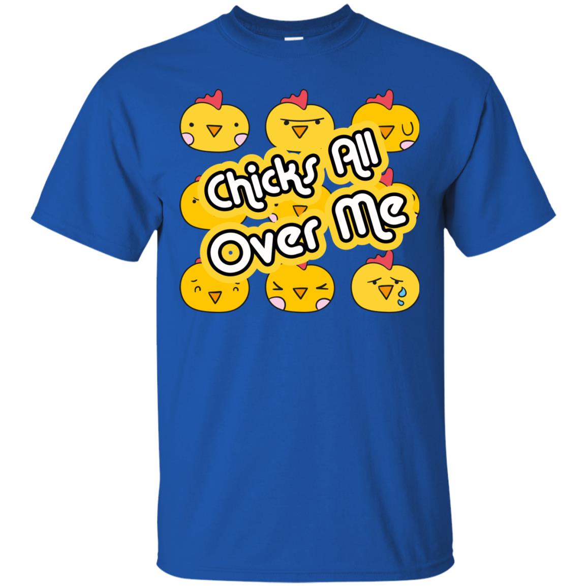 Chicks All Over Me Funny Chickens Shirt For Easter Day Royal