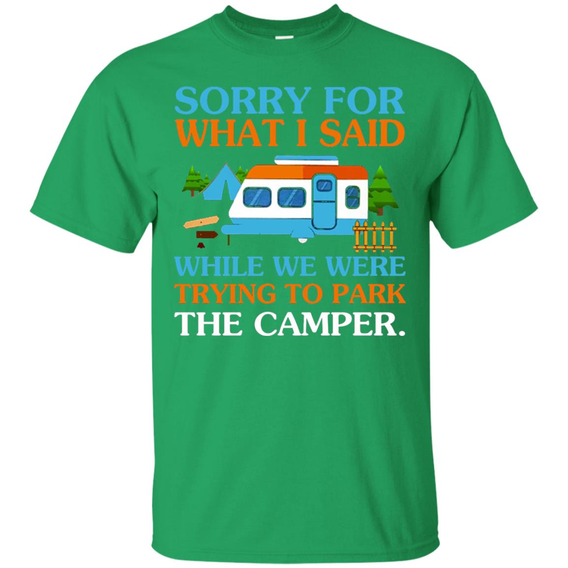 While We Were Trying To Park The Camper T-shirt Irish Green