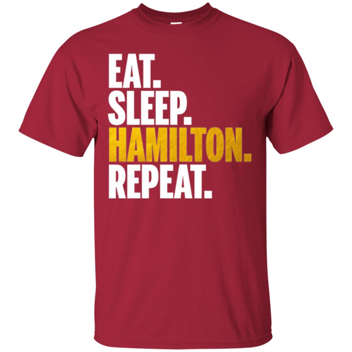 Hamilton T-shirt Eat Sleep Hamilton Repeat Cardinal