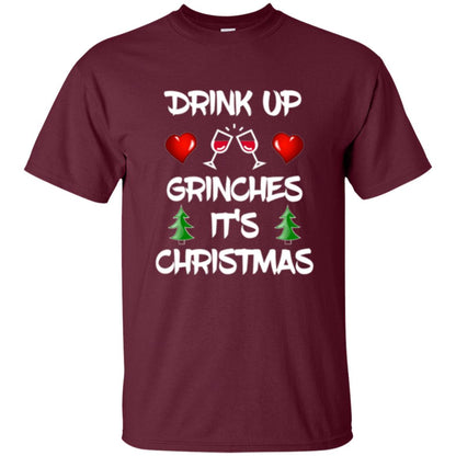 Christmas T-shirt Drink Up Grinches It_s Christmas Maroon