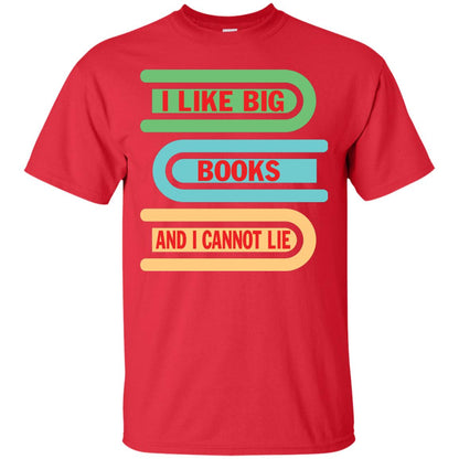 I Like Big Books And I Cannot Lie Reader T-shirt Red