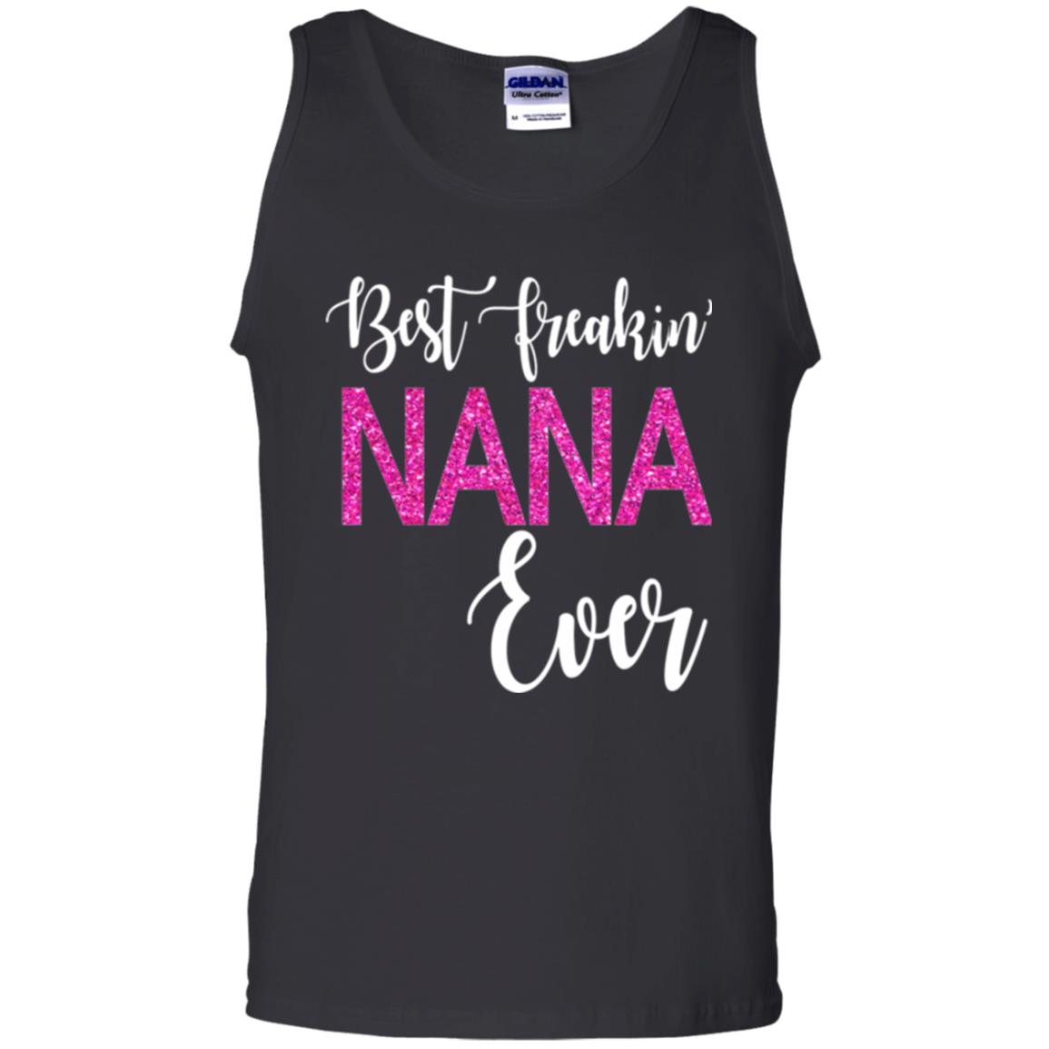 Nana T-shirt Best Freakin_ Nana Ever Black