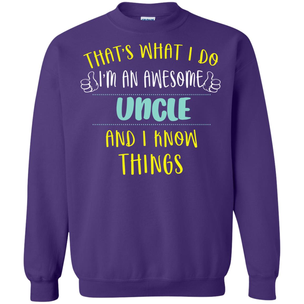 That's What I Do I'm An Awesome Uncle And I Know Things Uncle Shirt Purple