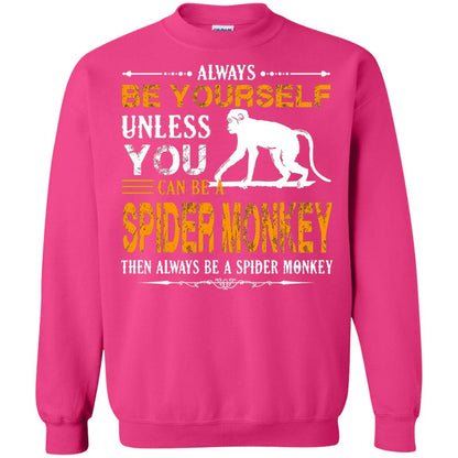Always Be Yourself Unless You Can Be A Spider Monkey Heliconia