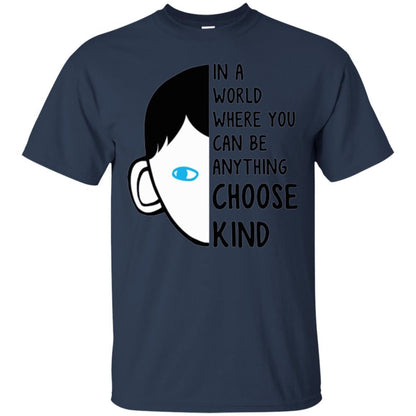 Anti Bullying T-shirt In A World Where You Can Be Anything Choose Kind Navy