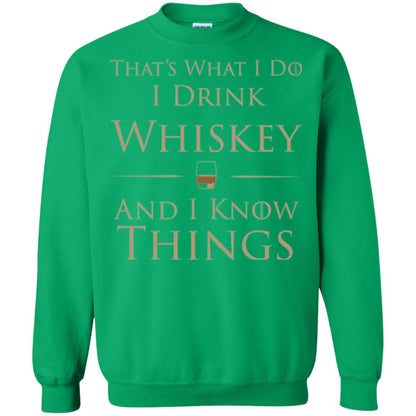 Wine Lovers T-shirt That_s What I Do I Drink Whiskey And I Know Things Irish Green