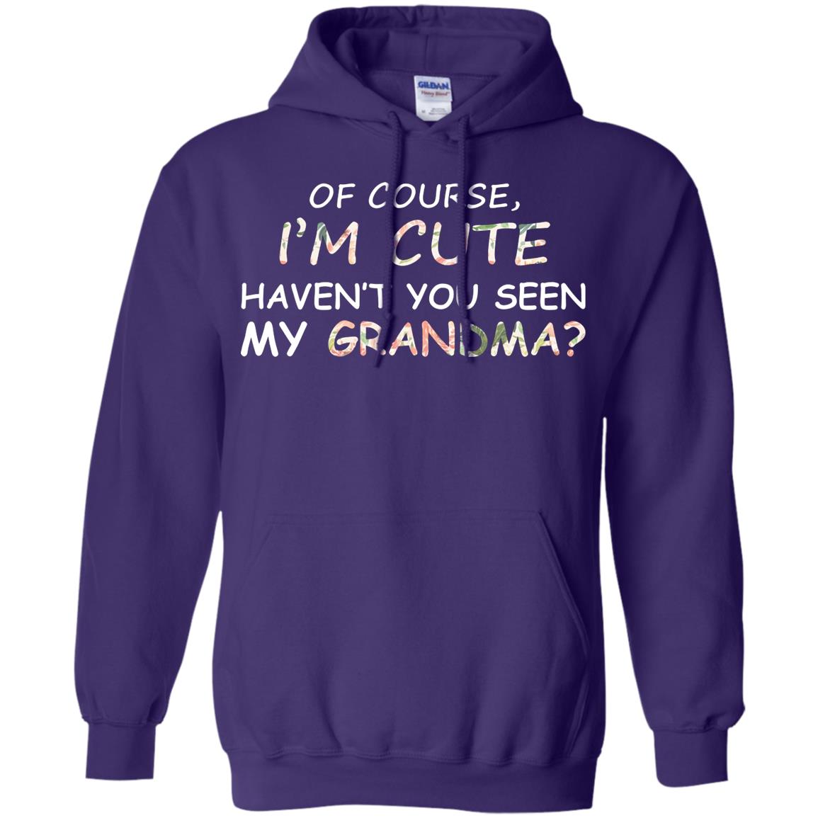 Of Couse I'm Cute Haven't You Seen My Grandma Shirt Purple
