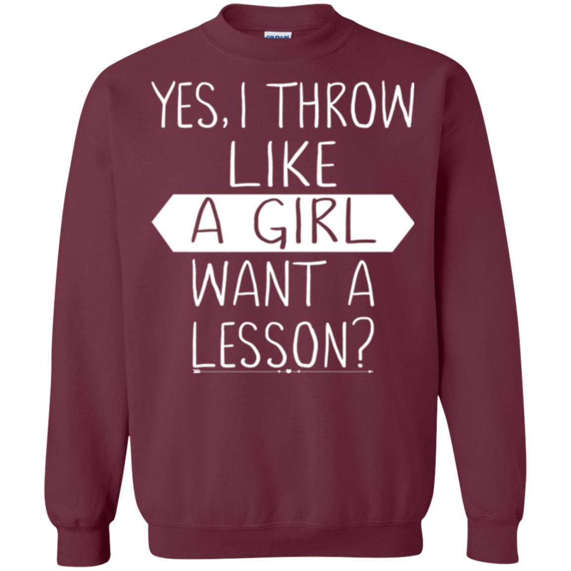 Softball T-shirt Yes I Throw Like A Girl Want A Lesson Maroon