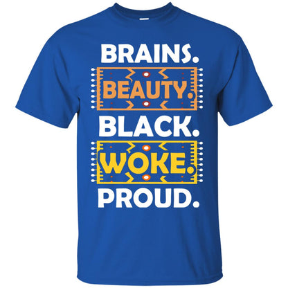 Brains Beauty Black Woke Proud African American T-shirt Royal
