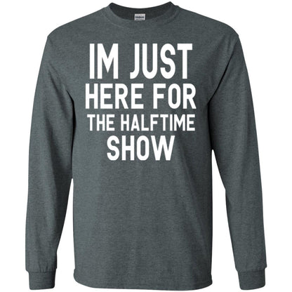 I'm Just Here For The Halftime Show T-shirt Dark Heather