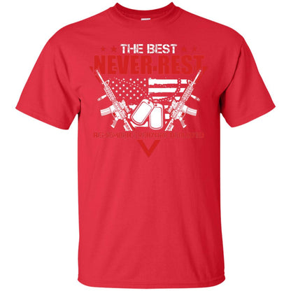 The Best Never Rest Remember Everyone Deployed Military Shirt Red