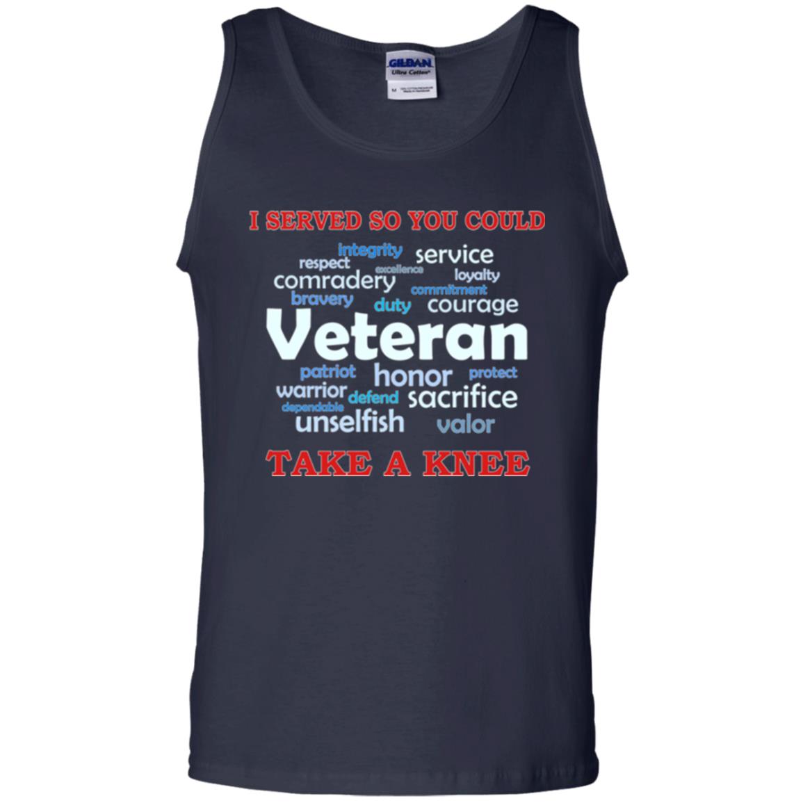 I Served So You Could Take A Knee Veteran Sacrifice T-shirt Navy