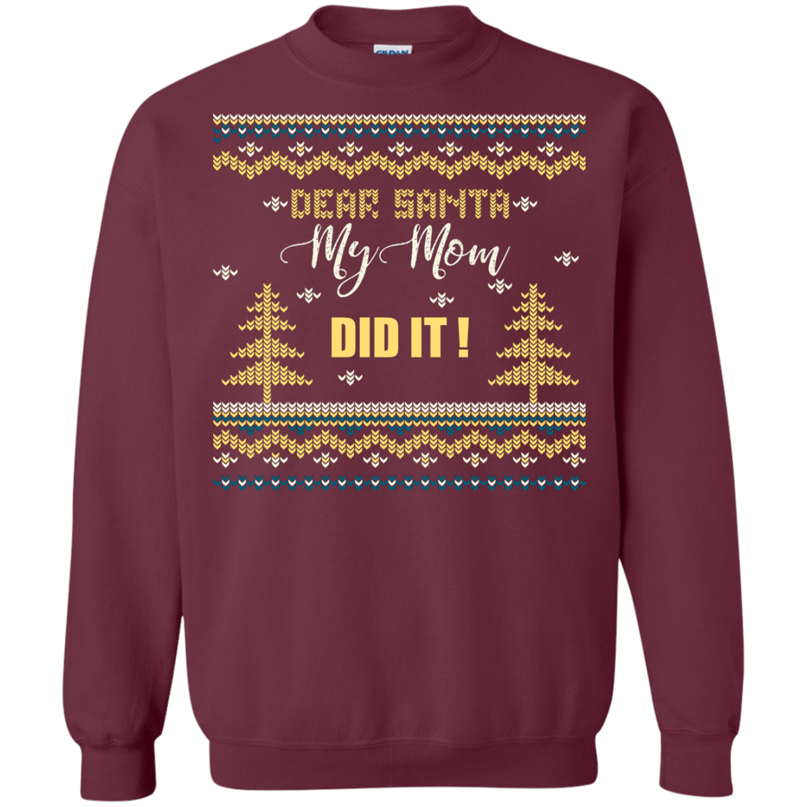 Christmas T-shirt Dear Santa My Mom Did It Maroon