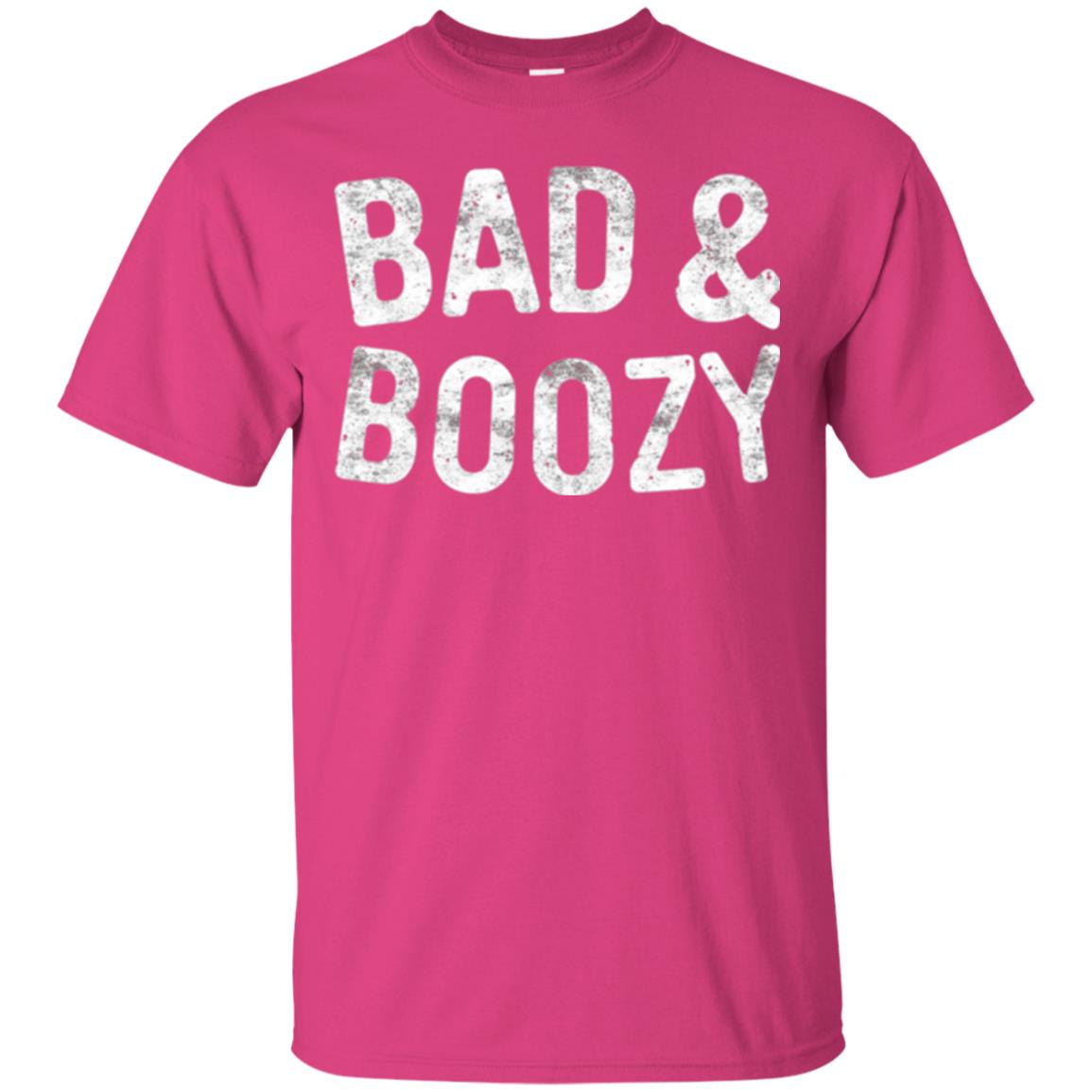 Funny Drinking T-shirt Bad And Boozy Heliconia