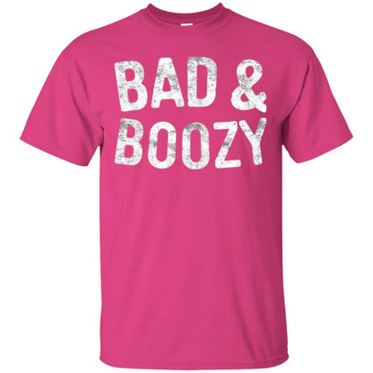 Funny Drinking T-shirt Bad And Boozy Heliconia