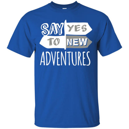 Say Yes To New Adventures Travel Explore Wanderlust T-shirt Royal
